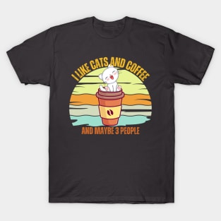 I Like Cats And Coffee And Maybe 3 People Funny Love Cats T-Shirt